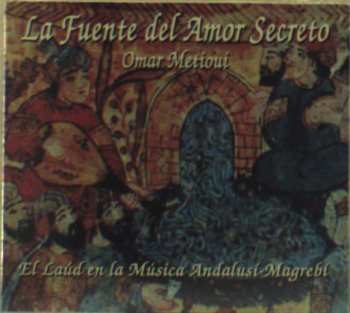 CD Omar Metioui: La Fuente Del Amor Secreto