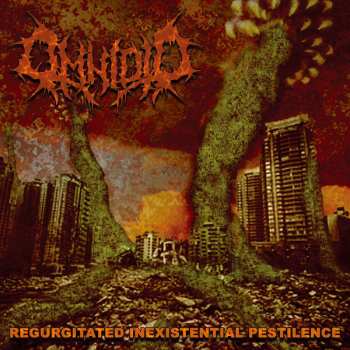 Album Omnioid: Regurgitated Inexistential Pestilence