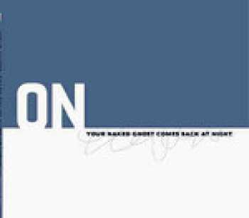 Album On: Your Naked Ghost Comes Back At Night