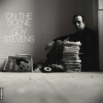 Album On The Scene With Guy Stevens / Various: On The Scene With Guy Stevens