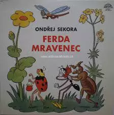 Ondřej Sekora: Ferda Mravenec A Brouk Pytlík