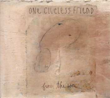 Album One Clueless Friend: From The Sea