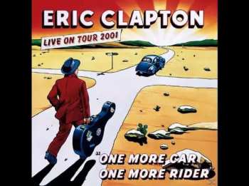 Album Eric Clapton: One More Car, One More Rider (Live On Tour 2001)