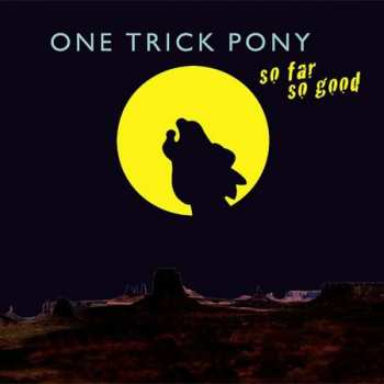 Album One Trick Pony: So Far So Good