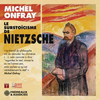 Album Onfray: Le Surstoicisme De Nietzsche