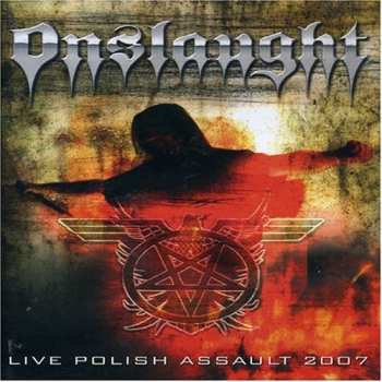 CD/DVD Onslaught: Live Polish Assault 2007