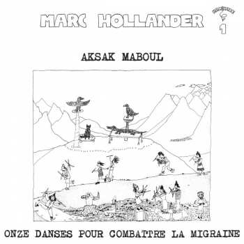 LP Aksak Maboul: Onze Danses Pour Combattre La Migraine