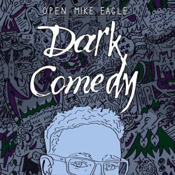 LP Open Mike Eagle: Dark Comedy CLR
