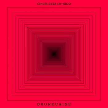 Album Opium Eyes Of Nico: Dronecaine