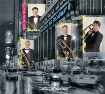 Album Posaunenquartett Opus 4: Von Bach Bis Broadway II