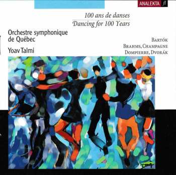 Album Antonín Dvořák: 100 ans de danses | Dancing For 100 Years 