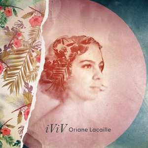 CD Oriane Lacaille: Iviv