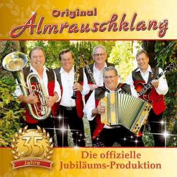 CD Original Almrauschklang: 35 Jahre - Die Offizielle Jubiläumsproduktion
