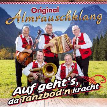 Album Original Almrauschklang: Auf Geht's, Da Tanzbod'n Kracht