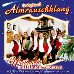 CD Original Almrauschklang: Weihnacht Ist Heimat Im Herzen