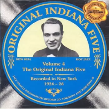 Original Indiana Five: Volume 4 - Recorded in New York 1926-1928