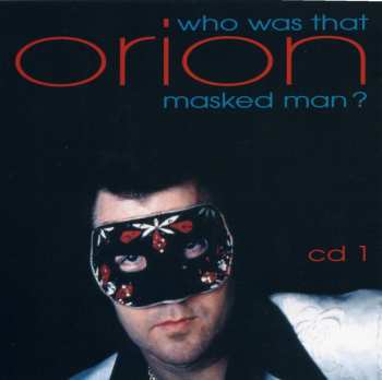 4CD/Dobozkészlet Orion: Who Was That Masked Man?