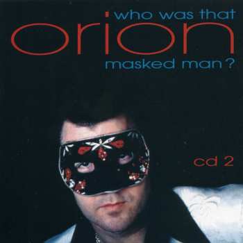 4CD/Dobozkészlet Orion: Who Was That Masked Man?