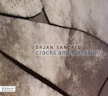 Album Örjan Sandred: Cracks And Corrosion