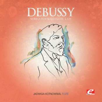 Album Claude Debussy: Sonata For Flute, Viola And Harp, Syrinx For Solo Flute / Sonatine En Trio / Impromptu For Harp, Op. 86 / Duo III For Flute And Viola