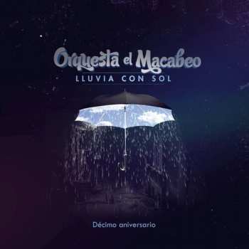 LP Orquesta El Macabeo: Lluvia Con Sol Décimo Aniversario