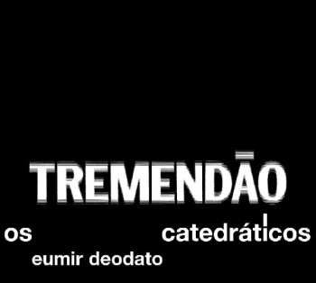 CD Os Catedráticos: Tremendão