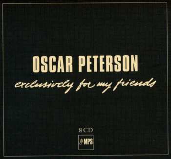 8CD/Dobozkészlet Oscar Peterson: Exclusively For My Friends