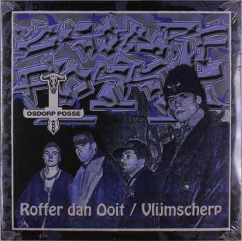 Album Osdorp Posse: Roffer Dan Ooit / Vlijmscherp
