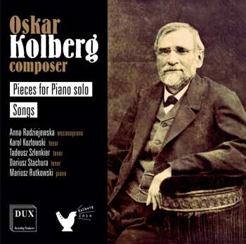 Album Oskar Kolberg: Works For Piano Solo / Songs
