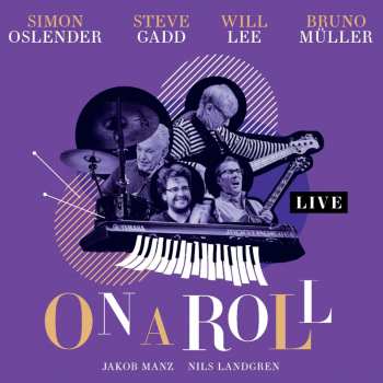 Album Oslender,simon / Gadd,steve / Lee,will: On A Roll: Live