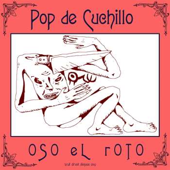 Album Oso El Roto: Pop De Cuchilo