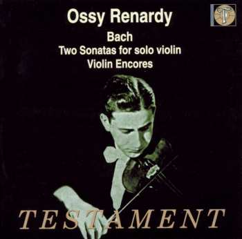 Album Johann Sebastian Bach: Two Sonatas For Solo Violin / Violin Encores