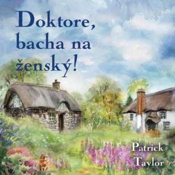 Album Otakar Brousek: Taylor: Doktore, Bacha Na ženský!