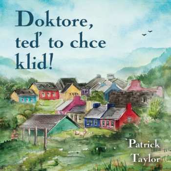 Album Otakar Brousek: Taylor: Doktore, Teď To Chce Klid!