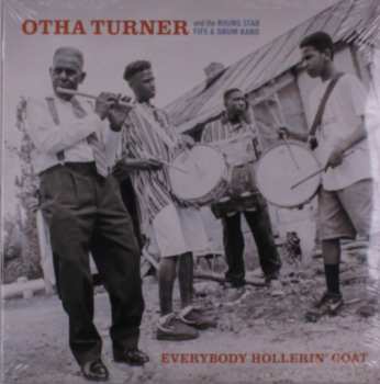 2LP Othar Turner: Everybody Hollerin' Goat
