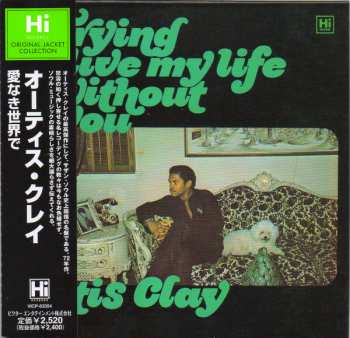 CD Otis Clay: Trying To Live My Life Without You LTD