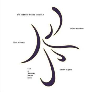 Album Otomo Yoshihide: Old & New Dreams Chapter 1