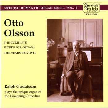Album Otto Olsson: The Complete Works For Organ: The Years 1912-1941