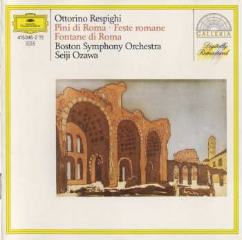 CD Ottorino Respighi: Pini Di Roma • Feste Romane • Fontane Di Roma