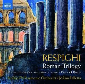 Album Ottorino Respighi: Roman Trilogy