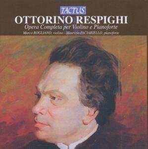 2CD Ottorino Respighi: Opera Completa Per Violino E Pianoforte