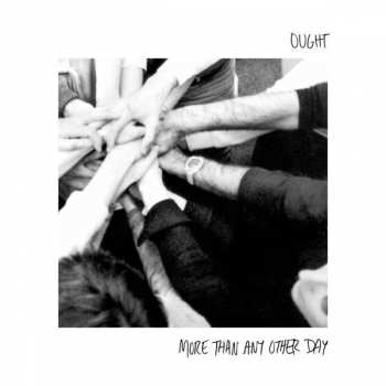 CD Ought: More Than Any Other Day