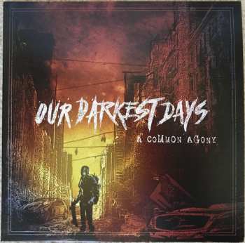 LP Our Darkest Days: A Common Agony