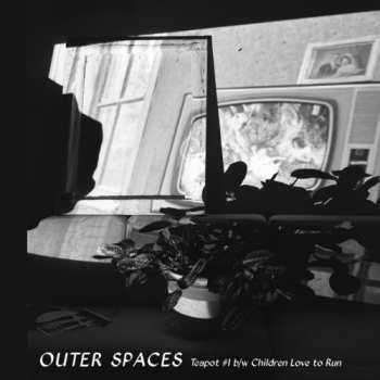 Album Outer Spaces: Teapot #1 b/w Children Love To Run