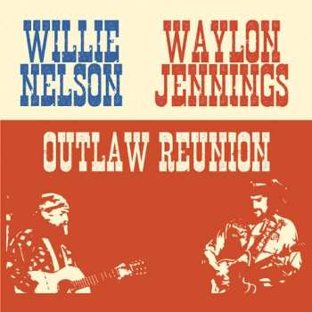 CD Willie Nelson: Outlaw Reunion