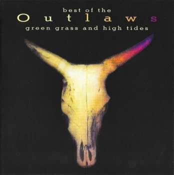 CD Outlaws: Green Grass & High Tides - Best Of