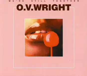 O.V. Wright: We're Still Together