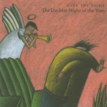 Over The Rhine: The Darkest Night Of The Year