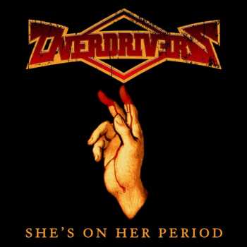CD Overdrivers: She's On Her Period