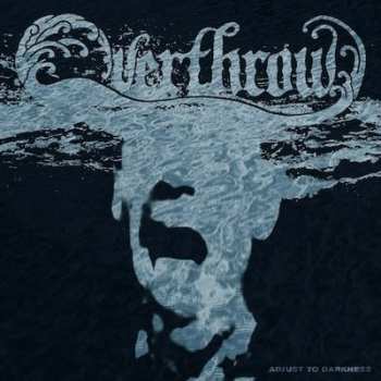 Album Overthrow: Adjust To Darkness